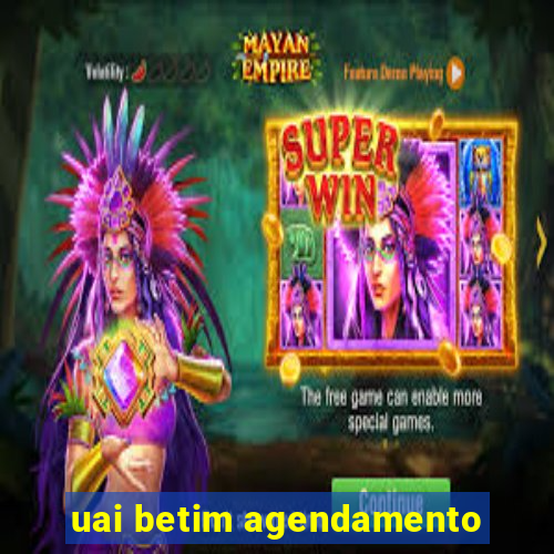 uai betim agendamento